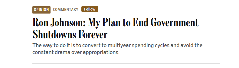 Sen. Johnson for The Wall Street Journal: My Plan to End Government Shutdowns Forever