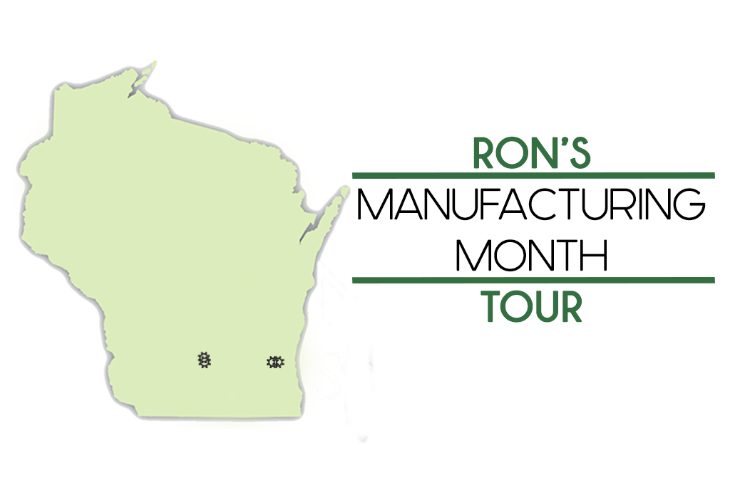 Ron’s October Manufacturing Month Tour